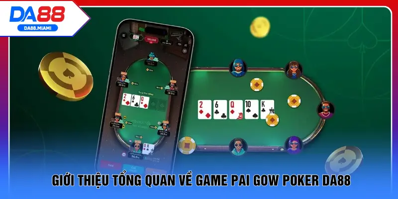Giới thiệu tổng quan về game Pai Gow Poker DA88