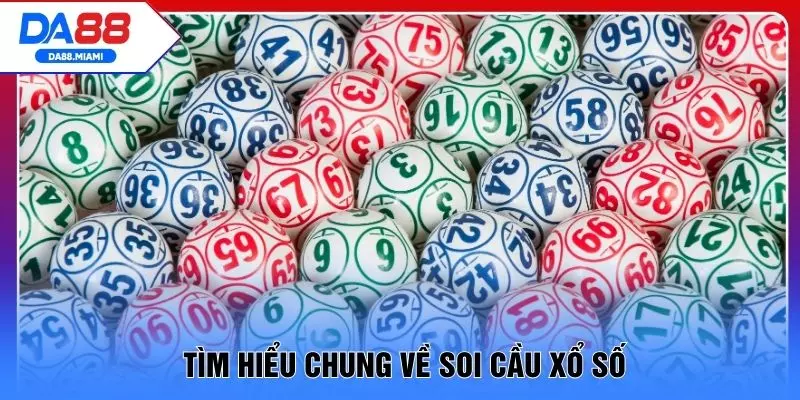 Tìm hiểu chung về soi cầu xổ số