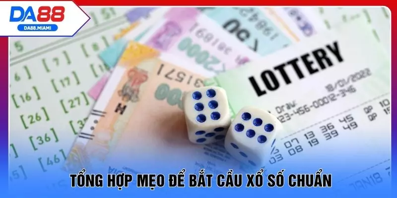 Tổng hợp mẹo để bắt cầu xổ số chuẩn